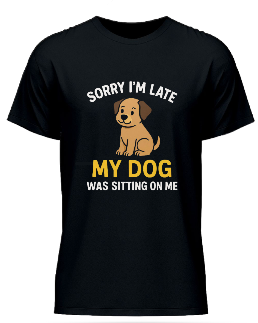 My Dog Was Sitting On Me Half Sleeve T-Shirt Black
