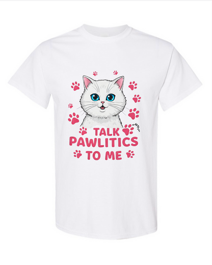 Talk Pawlitics To Me - Cat Half Sleeve T-Shirt